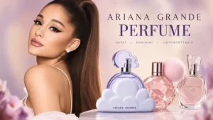 Ariana Grande Perfume Collection [2025]: Every Scent Ranked & Reviewed